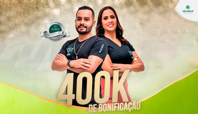 Casal TOP20 Max e Marina atinge 400 mil reais em bonificações na Life Natural